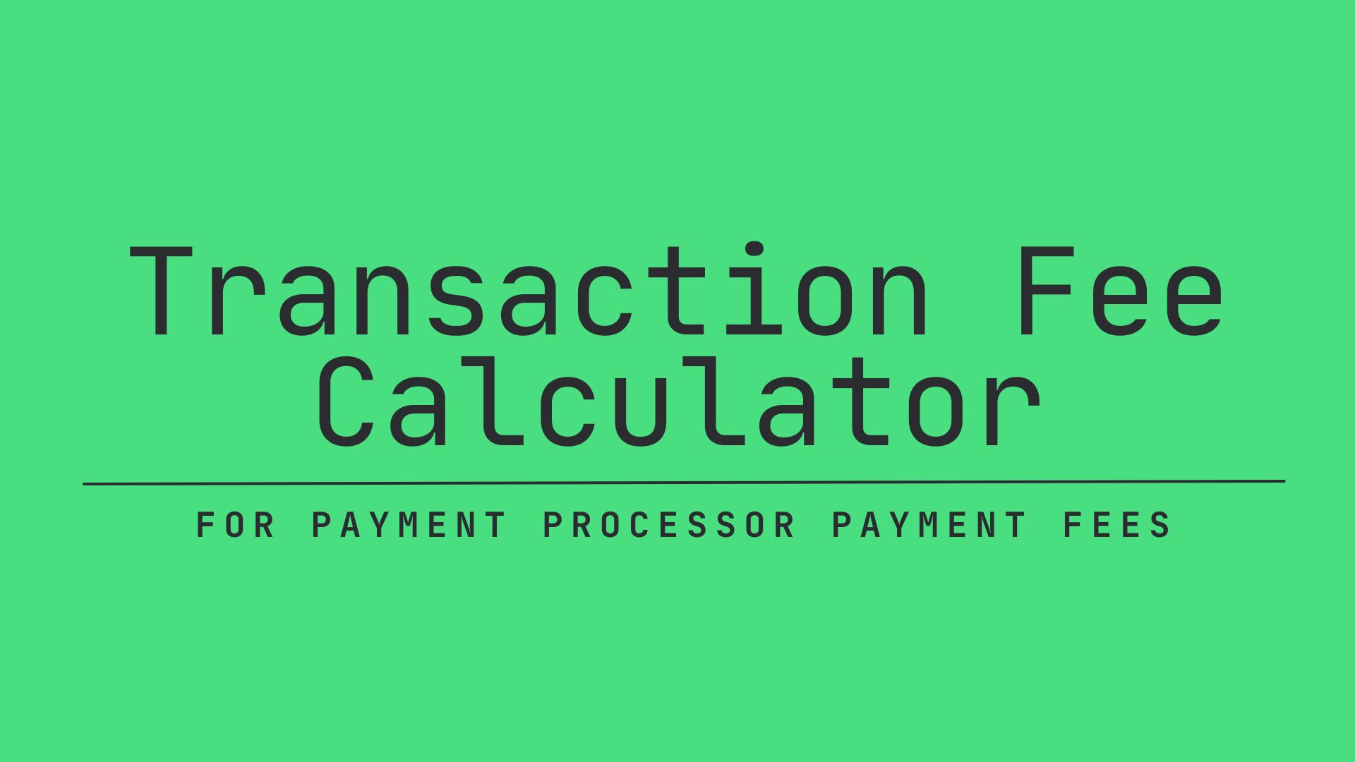 Transaction Fee Calculator header image